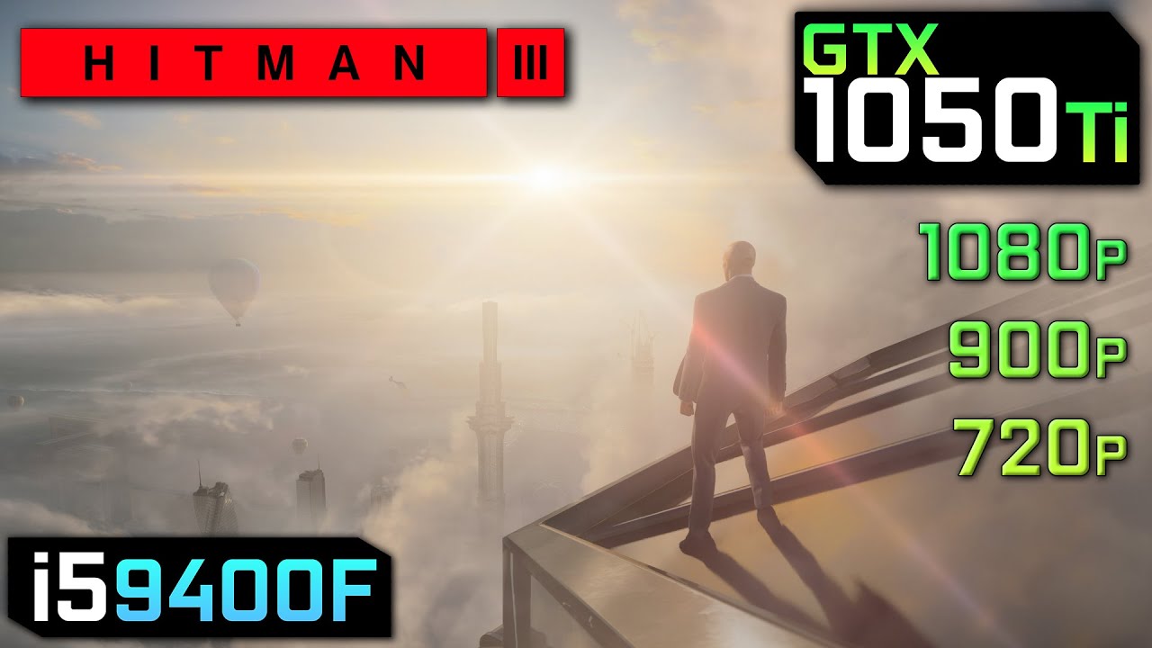 Hitman 3 (2021) - GTX 1050Ti | i5 9400F | 1080p 900p 720p | Gameplay Benchmark PC