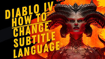 How To Change Subtitle Language In Diablo IV