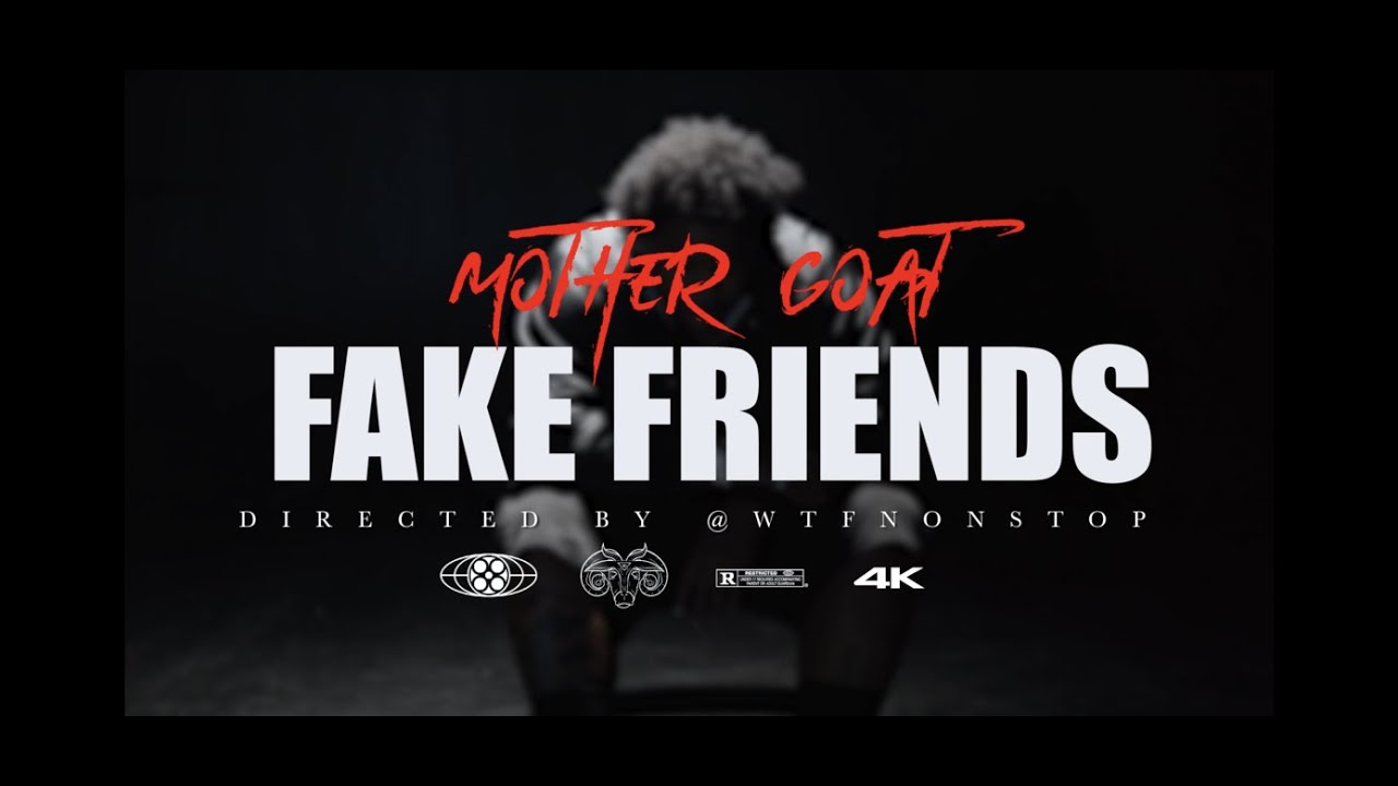 Lyrics Mother Goat – Fake Friends (Lyrics & official video)
