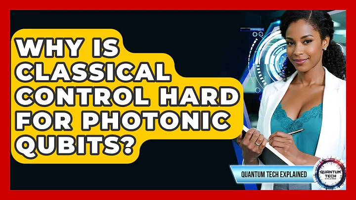 Why Is Classical Control Hard For Photonic Qubits? - Quantum Tech Explained