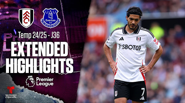 Fulham vs. Everton | Highlights Premier League | Jornada 36 | Telemundo Deportes