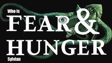 Who is Sylvian? - Fear and Hunger Lore