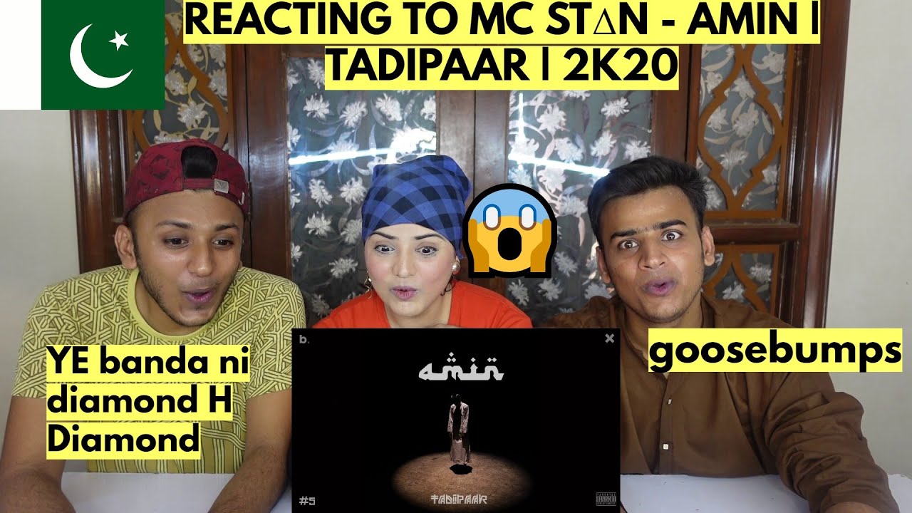 MC STΔN - AMIN | TADIPAAR | 2K20 | PAKISTANIS REACTION |