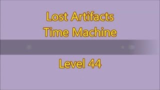 Lost Artifacts - Time Machine Level 44 (3 Stars)