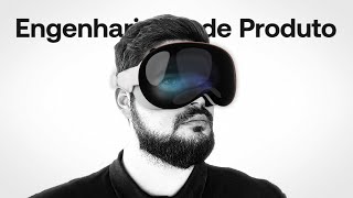 Apple Vision Pro - Análise de Engenharia de Produto