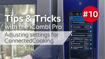 Tips & Tricks #10: How to adjust settings for ConnectedCooking on the iCombi  | RATIONAL