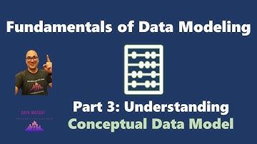 Fundamentals of Data Modeling - Part 3: Understanding Conceptual Data Model!