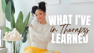 What I&#39;ve Learned In Therapy: negative thoughts, overcoming insecurities, womanhood, and more...