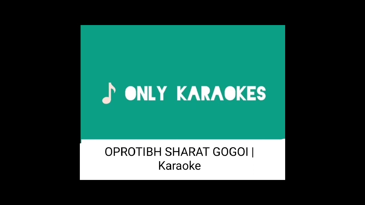 OPROTIBH SHARAT GOGOI RYINIATS RUHUL BORBHUYAN  Karaoke