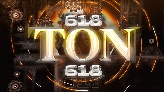 GEOMETRY DASH VERIFIED TON 618 (NEW TOP 1 LEVEL)