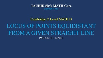 LOCUS OF POINTS EQUIDISTANT FROM A GIVEN STRAIGHT LINE: PARALLEL LINES