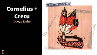 Cornelius + Cretu - Droge Liebe (Audio)