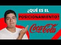 ¿Qué es el posicionamiento? y ¿Cómo posicionar tu marca?