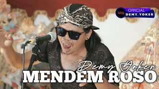 Demy Yoker - MENDEM ROSO - [Nong Angin Isun Titipaken Gedene Roso Angen Angen] Official Music Video