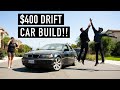 $400 DRIFT CAR x BUDS ON BUDGET