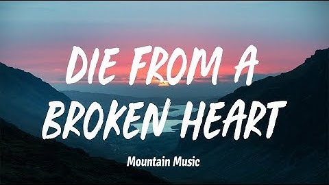 Maddie & Tae - Die From A Broken Heart (Lyrics)