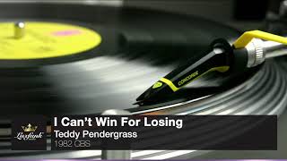 Teddy Pendergrass - I Can't Win For Losing