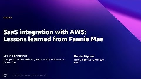 AWS Summit DC 2022 - SaaS integration with AWS: Lessons learned from Fannie Mae