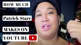 Full Patrick Starr - How much Patrick Starr makes on Youtube - YT Money Business Model News