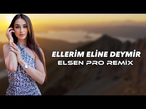 Elsen Pro - Ellerim Eline Deymir (Tiktok Trend)