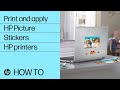 How to print and apply HP Picture Stickers | HP printer | HP Support