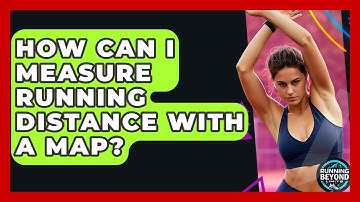 How Can I Measure Running Distance With A Map? - Running Beyond Limits