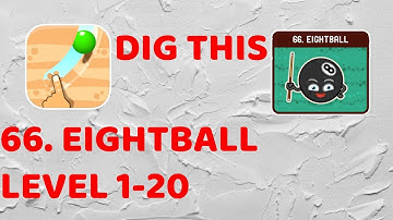Dig This! Chapter 66 EIGHTBALL - Level 66-1 to 66-20 Walkthrough (Free Solutions)