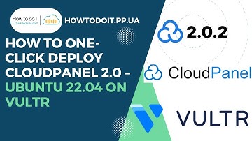 How to One Click deploy CloudPanel 2 0 – Ubuntu 22 04 on Vultr