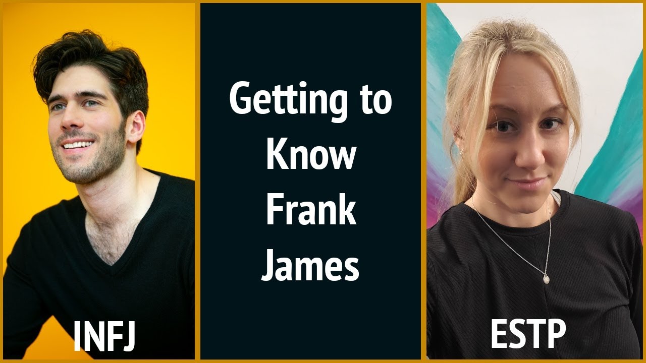 Getting to Know INFJ Frank James - YouTube