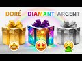 Choisis ton cadeau  or diamant ou argent 
