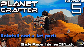 Planet Crafter 1.0 Intense Difficulty | E5 Rainfall and a Jet Pack