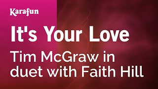 It's Your Love - Tim McGraw & Faith Hill | Karaoke Version | KaraFun chords