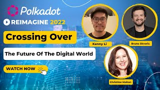 Crossing Over: The Future Of The Digital World | Panel Discussion | Reimagine v13.0 #3