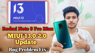 Redmi Note 9 Pro Max MIUI 13.0.2.0 Update | Redmi Note 9 Pro Max Bug Problem Fix