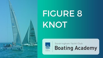 Learn How to Tie a Figure 8 Knot for Sailing with SYCBA