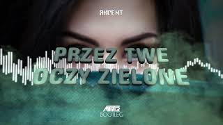 Akcent - Przez Twe Oczy Zielone (MEZER BOOTLEG) 2022