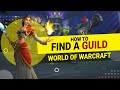 How to find a guild in world of warcraft  lazybeast