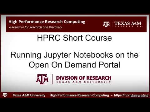 HPRC Primers: Running Jupyter Notebook on HPRC Open on Demand (OOD) (Fall 2020)