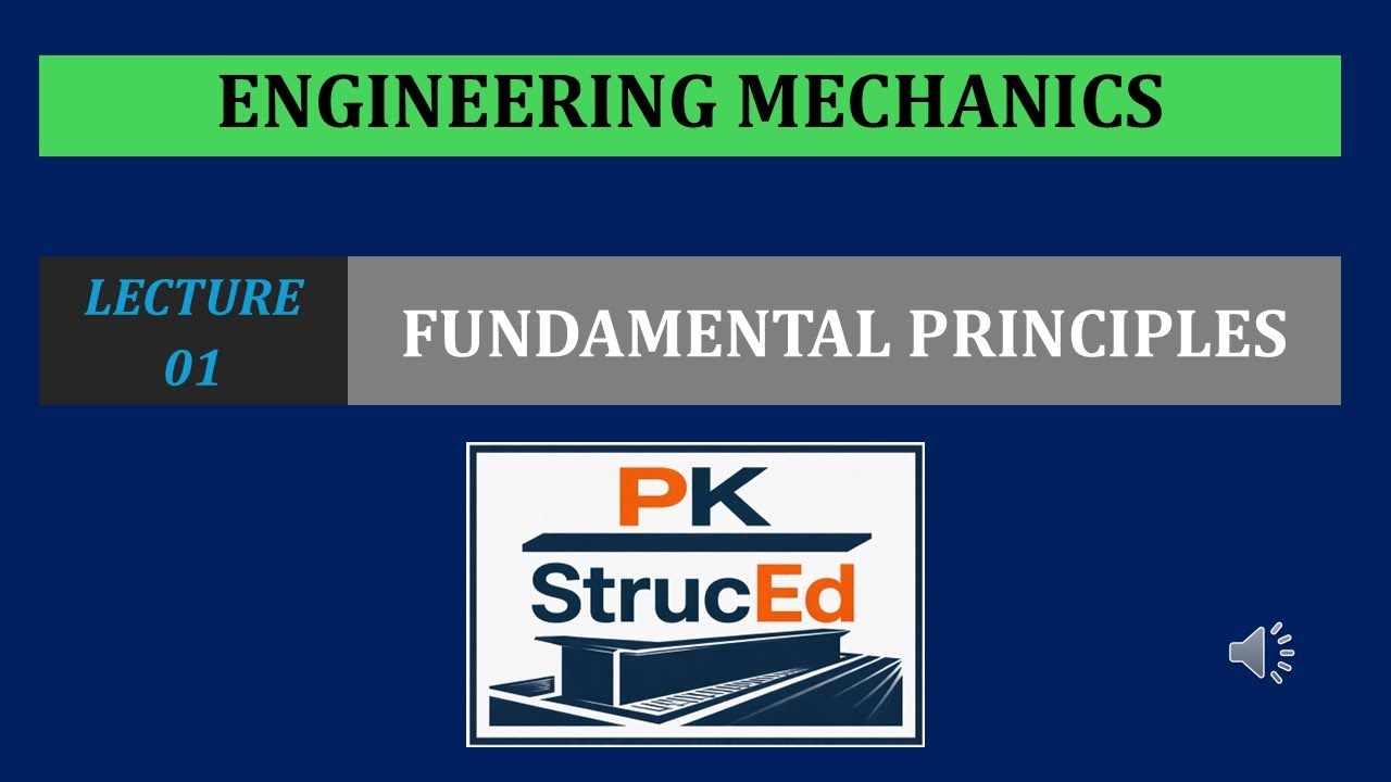 Engineering Mechanics | Lecture 01 | Fundamental Principles - YouTube