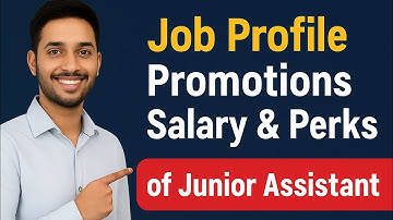 Junior Assistant Job Profile, Salary, Promotion and Perks. Full Details in one Video.