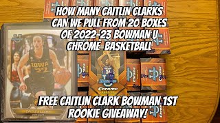 How many Caitlin Clark rookies can we pull from 20 boxes of 2022 Bowman U Chrome + Clark Giveaway!