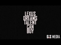 Lexus  dreams talent can buy