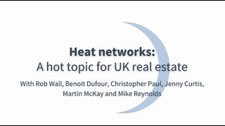 Heat networks: A hot topic in UK real estate