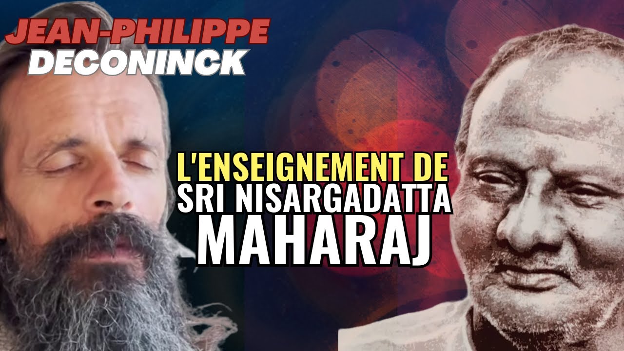 Mditations avec Nisargadatta Maharaj en franais  Interview de Jean Philippe Deconinck  Advaita