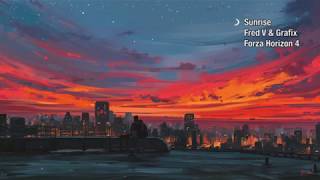 Sunrise - Fred V & Grafix (Forza Horizon 4 E3 Demo song UNOFFICIAL FULL VERSION)