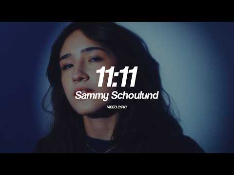 11:11 LYRIC- SAMMY SCHOULUND