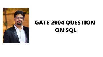 104.1. GATE 2004 QUESTION ON SQL