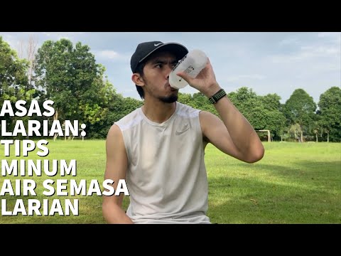 Asas Larian | Tips Minum Air Semasa Larian
