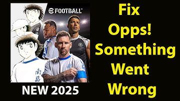 Fix eFootball App Oops Something Went Wrong Error | Fix eFootball went wrong error