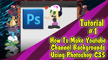 Tutorial #1 - How to Make Youtube Channel Backgrounds Using Adobe Photoshop CS5